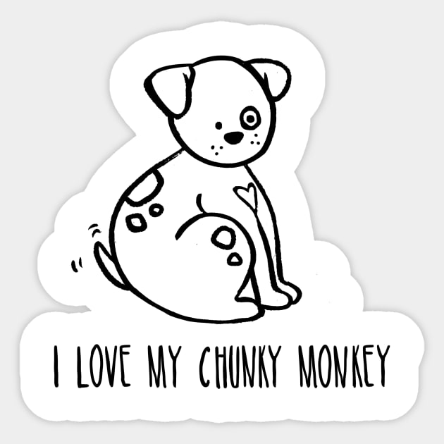 I Love My Chunky Monkey- Dog Sticker by PriscillaDodrill